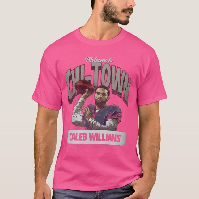 Caleb Williams  Chicago Welcome To Chi-Town Editio T-Shirt (Front)