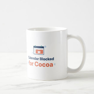 Calendar Blocked for Cocoa Funny Office Christmas Coffee Mug