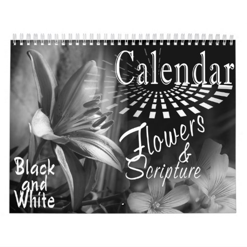 CALENDAR FLOWERS AND BIBLE SCRIPTURE BLACK  WHITE