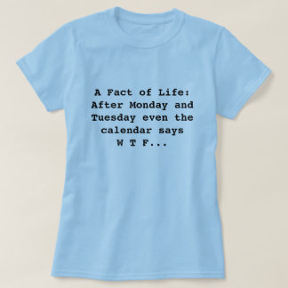 Calendar says WTF T-Shirt