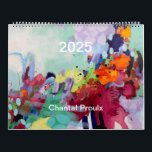 Calendrier 2025 Calendar<br><div class="desc">Selected abstract paintings created by Chantal Proulx, beautifully displayed in a 2025 wall calendar.</div>