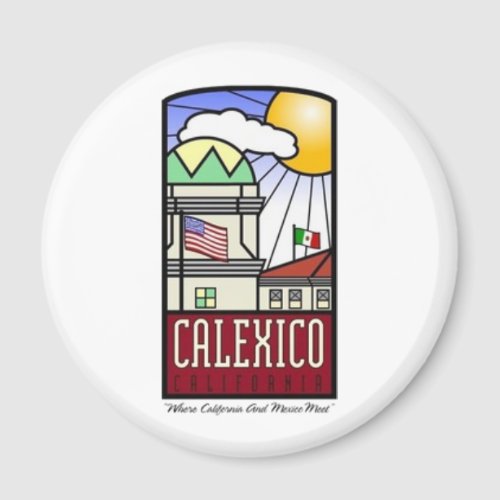 Calexico California Magnet