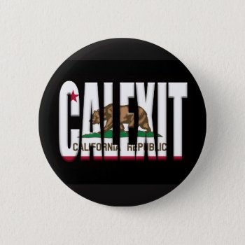 Calexit And California Flag Button by Funkyworm at Zazzle