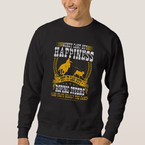 Calf Roping Steer Quote Cowboy Rodeo Breakaway Rop Sweatshirt