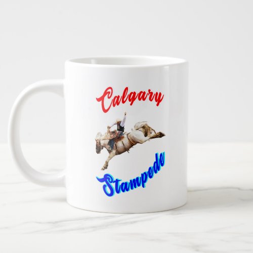 Calgary Canada Horses July Riders Calgary Stampede Giant Coffee Mug