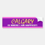 [ Thumbnail: "Calgary Is Where I Am Happiest!" (Canada) Bumper Sticker ]