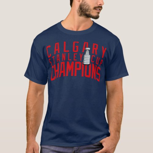 Calgary Stanley Cup Champions T_Shirt