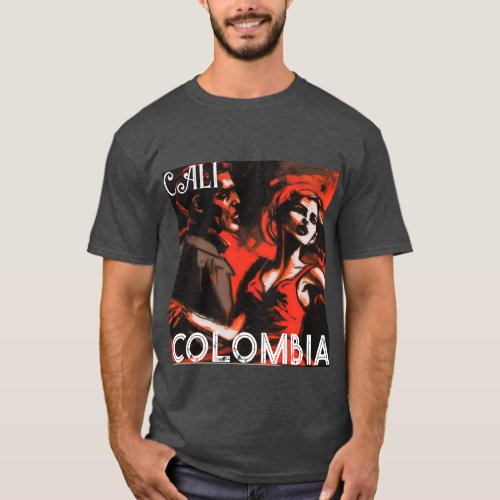 Cali Colombia Passionate About Salsa Dancing   T_Shirt