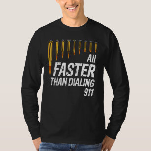 Caliber Faster Than Dialing 911 Ammo Gun Owner 1 T-Shirt