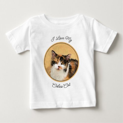 Calico Cat Painting _ Cute Original Cat Art Baby T_Shirt