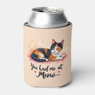 Calico Cat You Had Me at Meow Watercolor Can Cooler