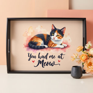 Calico Cat You Had Me at Meow Watercolor Serving Tray