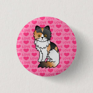 Calico Persian Cat Love Pinback Button