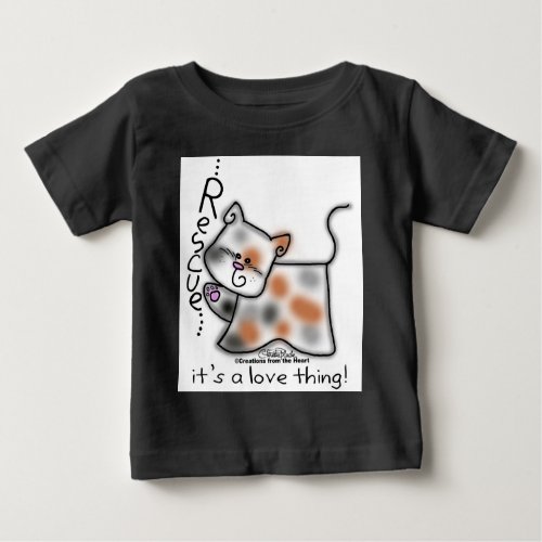 Calico RESCUEits a love thing Baby T_Shirt