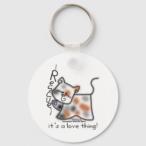 Calico RESCUEits a love thing Keychain