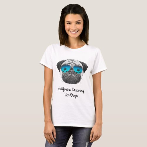 Califorina Dreaming Pug San Diego T_Shirt