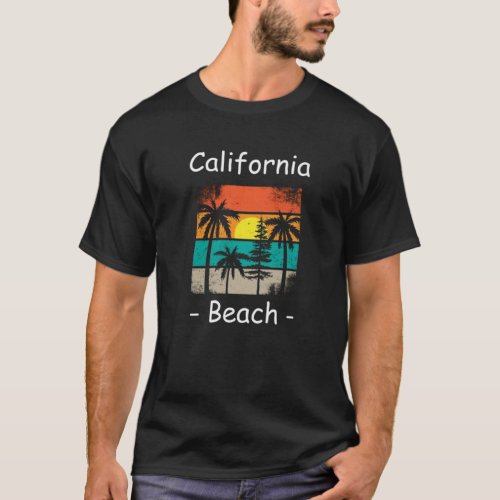 California beach t shirt  motivational tee gift 