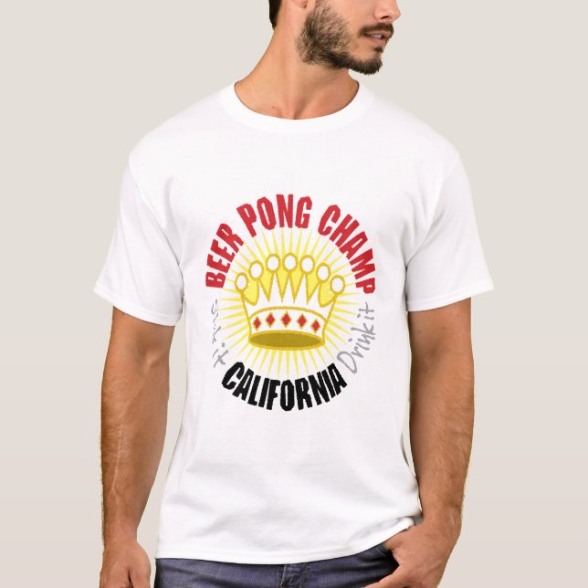 California Beer Pong Champ T-Shirt (Front)