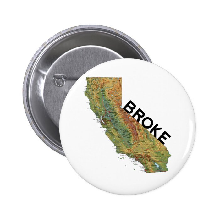 California   Broke Pinback Buttons