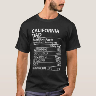 California Ca Dad Nutrition Facts S Usa State T-Shirt