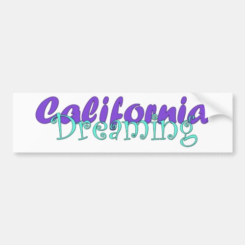 California Dreaming Bumper Sticker