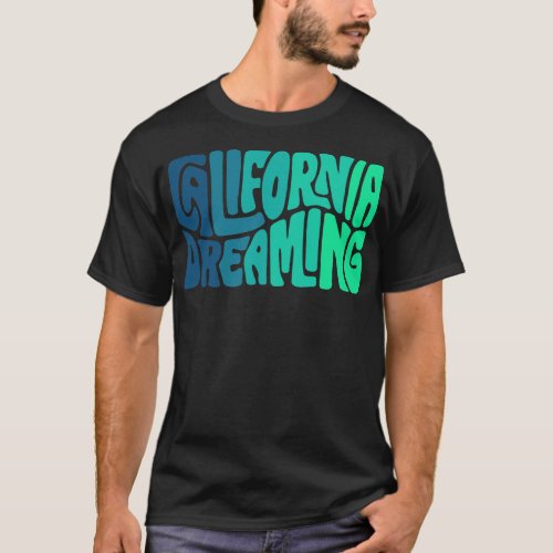California Dreaming Ombre Word Art T_Shirt