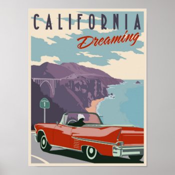 California Dreaming Poster by stevethomas at Zazzle