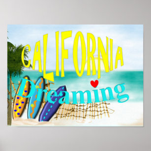 California Dreaming Sunny Sea Sand Surfing Scene Poster