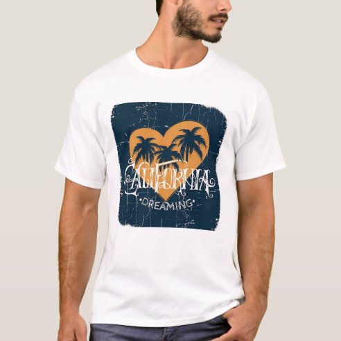 california dreaming t shirt