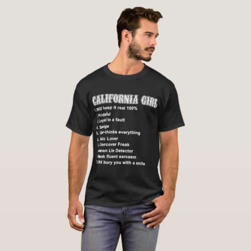 california girl will keep it real 100 prideful lo T_Shirt