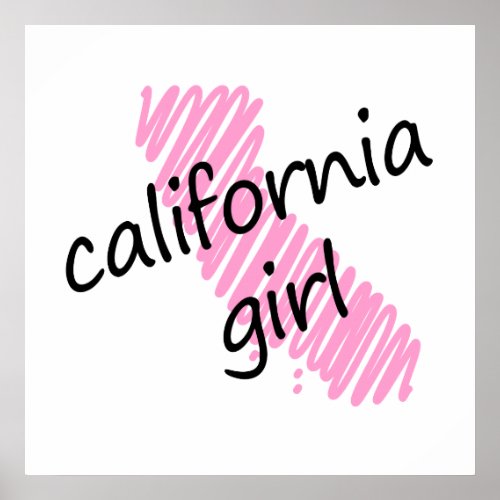 California Girl with Scribbled California Map Poster