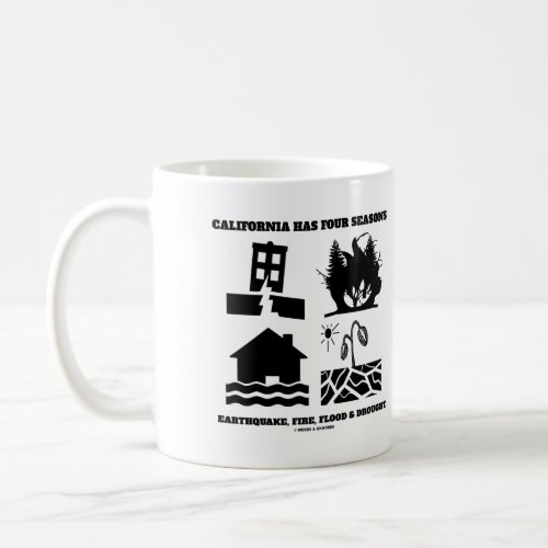 California Has Four Seasons Icons Earthquake Fire Coffee Mug