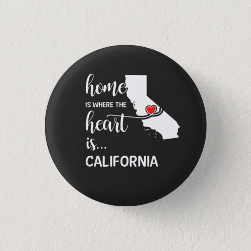 California home is where the heart is button