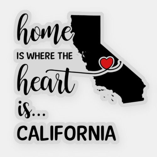 California home is where the heart is sticker