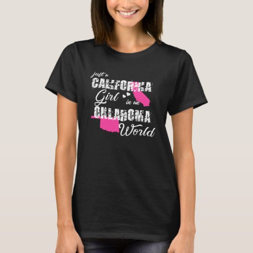 California  Just a California girl in an Oklahoma T_Shirt