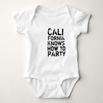 California Knows How To Party Baby Bodysuit by Twosies at Zazzle