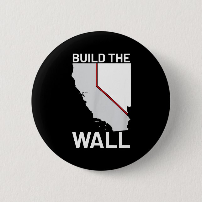California Nevada Build The Wall Ca Nv  Button (Front)