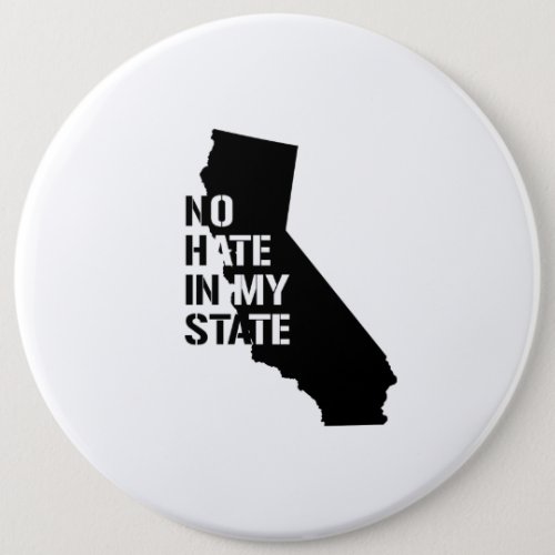 California No Hate In My State Button