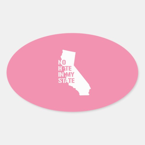 California No Hate In My State Oval Sticker