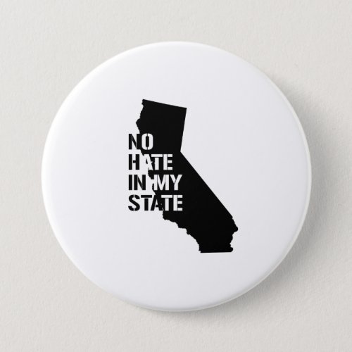 California No Hate In My State Pinback Button