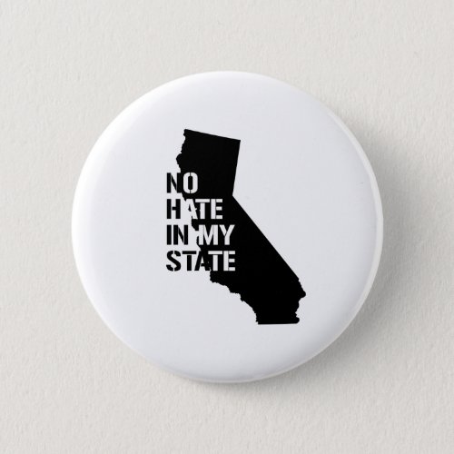 California No Hate In My State Pinback Button