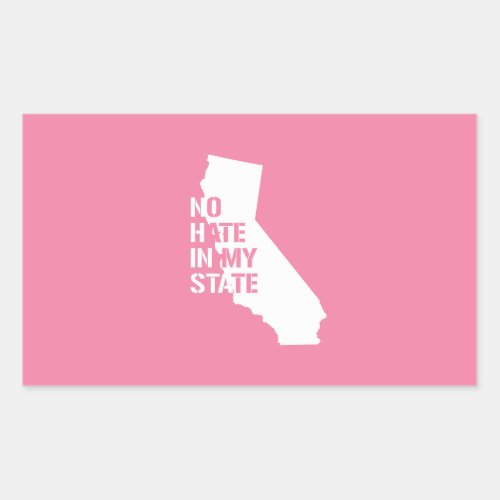 California No Hate In My State Rectangular Sticker