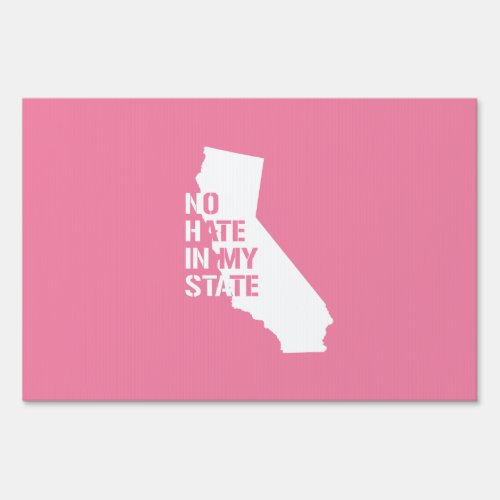 California No Hate In My State Sign
