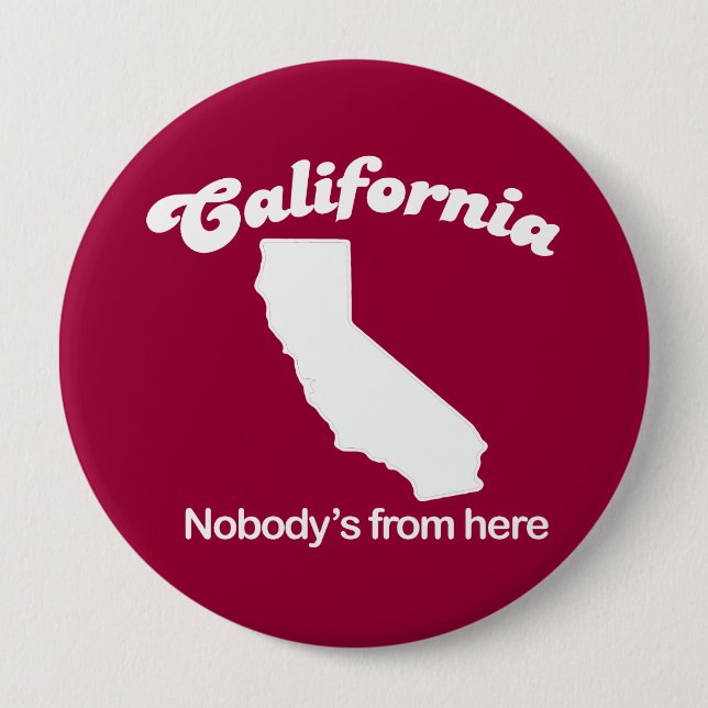 California - Nobodys from here T-shirt Pinback Button (Front)