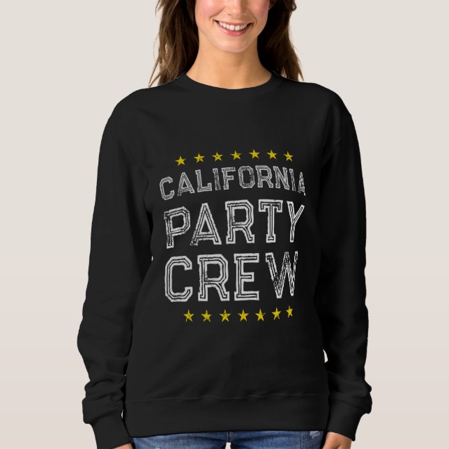 California Party Crew  Vacation Team Sweatshirt (Front)
