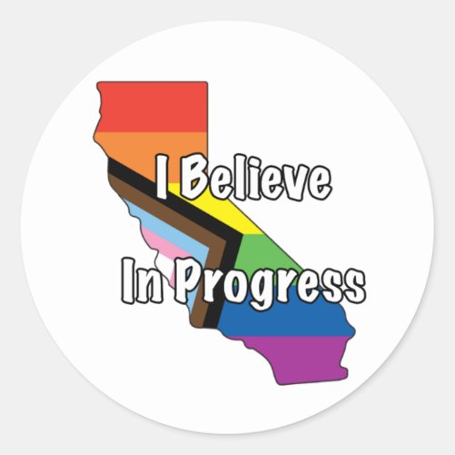 California Pride _ Believe in Progress Flag Classic Round Sticker