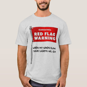 California Red Flag Funny Sarcastic Humor T-Shirt