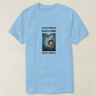 CALIFORNIA REJECTS TRUMP T-Shirt