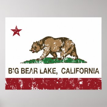 California Republic Big Bear Lake Poster by LgTshirts at Zazzle
