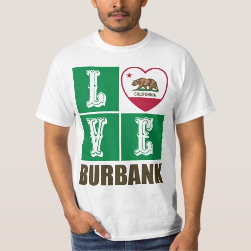 California Republic State Flag Heart Love Burbank T-Shirt
